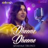 Dheeme Dheeme (Refresh Version) - Single