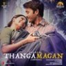 Thangamagan (Tamil) [2015] (Sony Music)