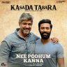 Nee Podhum Kanna (From "Kasada Tabara") (Tamil) [2021] (Muzik 247)