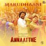 Marudhaani (From "Annaatthe") - Single (Tamil) [2021] (Sun Pictures)