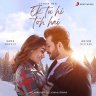 Ek Tu Hi Toh Hai - Single (by Stebin Ben) (Hindi) [2022] (Sony Music)